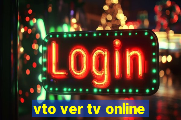 vto ver tv online